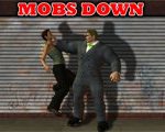 Mobs Down