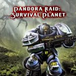 Pandora Raid: Planet preživetja